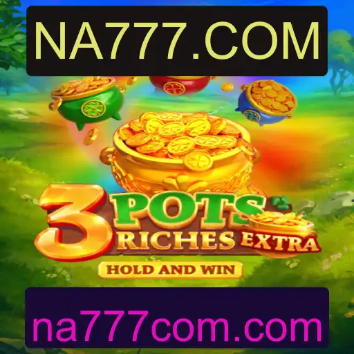 Descubra o Mundo de 3potsExtra no NA777.COM